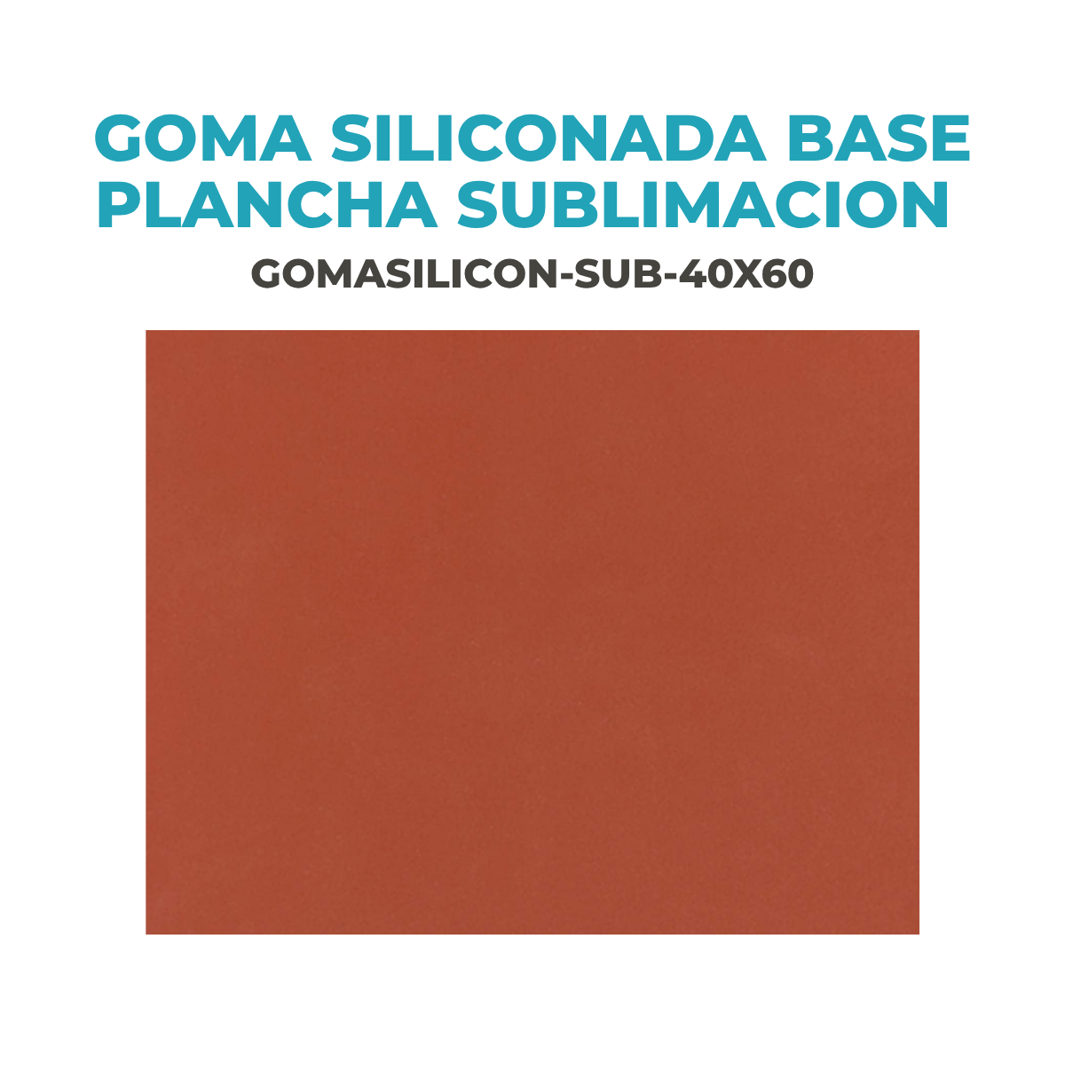 Goma Siliconada Base 40X60 Térmica Para Planchas De Sublimar - Imagen 2